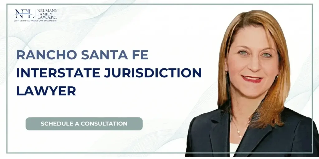 Best Rancho Santa Fe Interstate Jurisdiction Lawyer